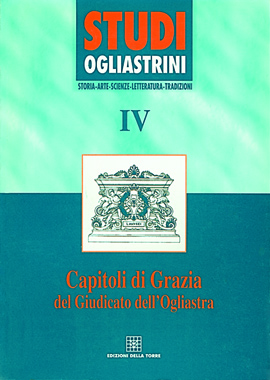Studi Ogliastrini IV. Capitoli di Grazia del Giudicato dell'Ogliastra