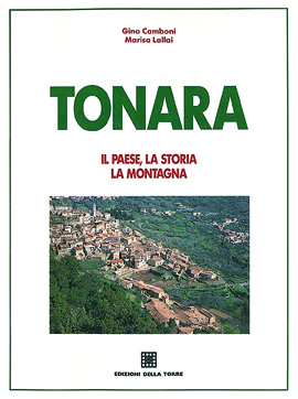 Tonara. Il paese, la storia, la montagna